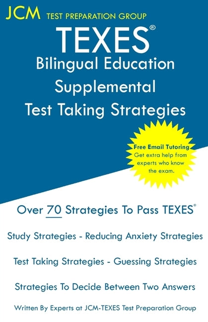 TEXES Bilingual Education Supplemental - Test Taking Strategies: TEXES 164 Exam - Free Online Tutoring - New 2020 Edition - The latest strategies to p Paperback Jcm Test Preparation Group