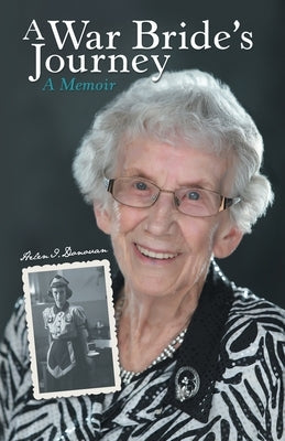 A War Bride's Journey: A Memoir Archway Publishing