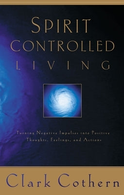 Spirit-Controlled Living by Cothern, Clark - Corrections Bookstore
