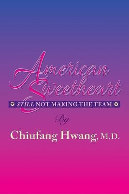 American Sweetheart: Still Not Making the Team Paperback Sdp Publishing
