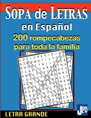 Sopa de Letras en Español: 200 Rompecabezas para toda la Familia, Letra Grande: 200 by Books, Jocky