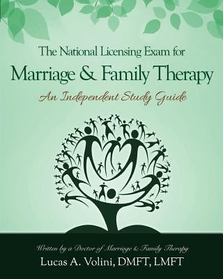The National Licensing Exam for Marriage and Family Therapy: An Independent Study Guide: Everything you need to know in a condensed and structured ind Paperback Being While Becoming Publications