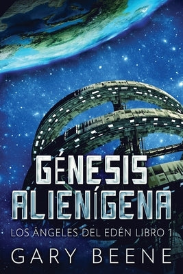 Génesis Alienígena by Beene, Gary