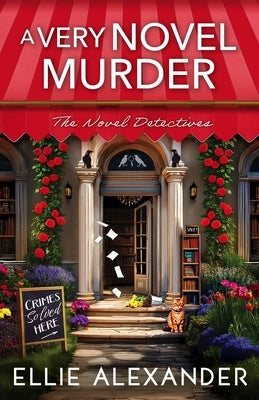 A Very Novel Murder by Alexander, Ellie