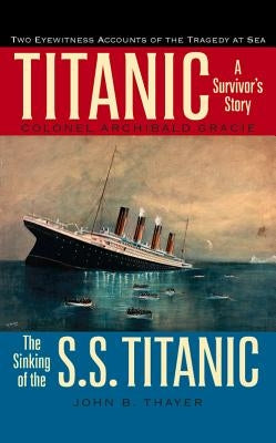 Titanic: A Survivor's Story & the Sinking of the S.S. Titanic Paperback Chicago Review Press