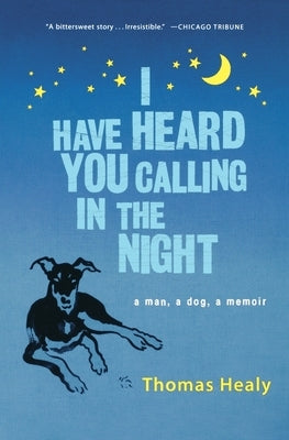 I Have Heard You Calling in the Night Paperback Mariner Books