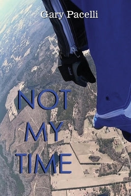Not My Time Paperback From the Ashes Publishing