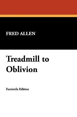 Treadmill to Oblivion Paperback Wildside Press