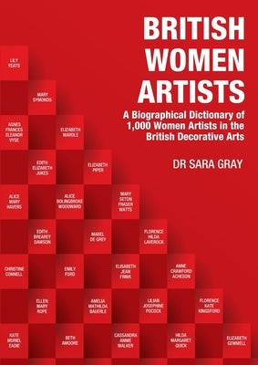 British Women Artists: A Biographical Dictionary of 1,000 Women Artists in the British Decorative Arts Paperback Dark River