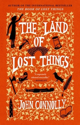 The Land of Lost Things by Connolly, John