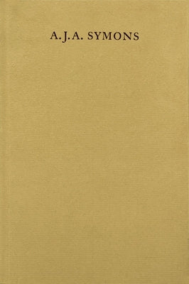 A. J. A. Symons: A Bibliomane, His Books, and His Clubs Paperback Grolier Club