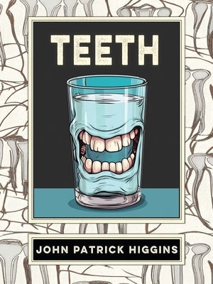 Teeth: An Oral History Paperback Sagging Meniscus Press