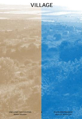 Village: One Land Two Systems and Platform Paradise Paperback Damiani Ltd