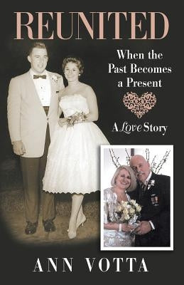 Reunited: When the Past Becomes a Present Paperback AV Publishing