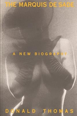 The Marquis de Sade: A New Biography Paperback Kensington Publishing Corporation
