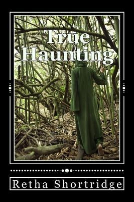 True Haunting Paperback Createspace Independent Publishing Platform