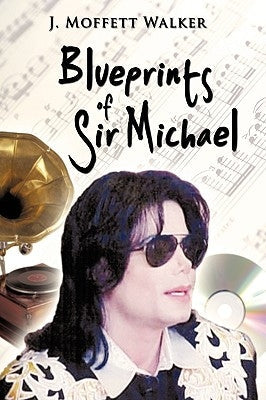 Blueprints of Sir Michael Paperback Authorhouse