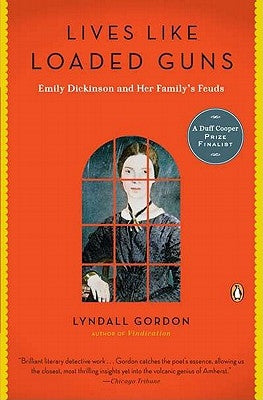 Lives Like Loaded Guns: Emily Dickinson and Her Family's Feuds Paperback Penguin Books