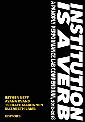 Institution is a Verb: A Panoply Performance Lab Compilation Operating System