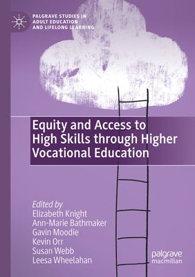 Equity and Access to High Skills Through Higher Vocational Education Paperback Palgrave MacMillan