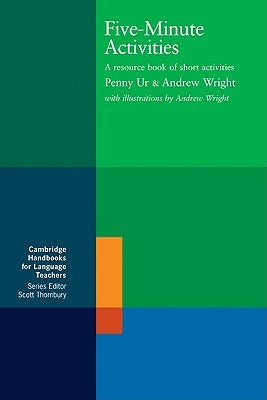 Five-Minute Activities: A Resource Book of Short Activities Paperback Cambridge University Press
