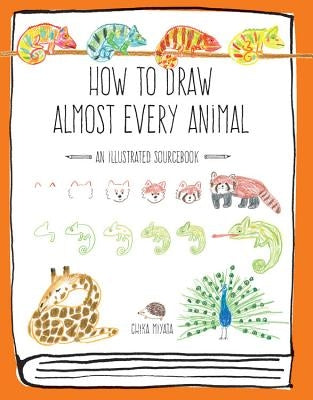 How to Draw Almost Every Animal: An Illustrated Sourcebook Paperback Quarry Books