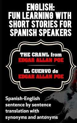 English: Fun Learning with Short Stories for Spanish Speakers.The Crawl (El Cue: Spanish-English sentence by sentence translati Paperback Createspace Independent Publishing Platform