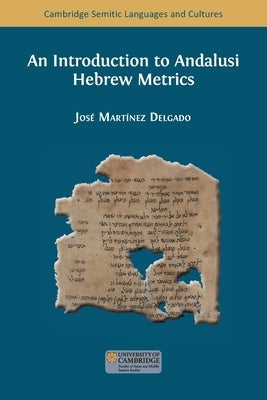 An Introduction to Andalusi Hebrew Metrics Paperback Open Book Publishers