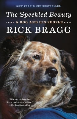The Speckled Beauty: A Dog and His People Paperback Vintage