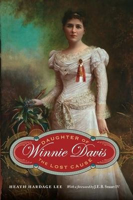 Winnie Davis: Daughter of the Lost Cause Paperback University of Nebraska Press