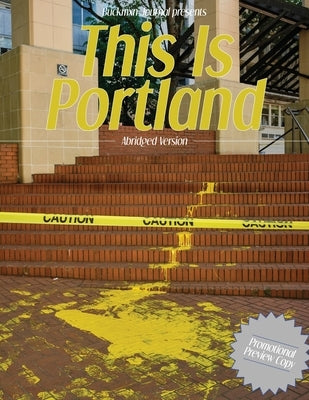 This is Portland: Buckman Journal Presents Paperback Buckman Publishing LLC