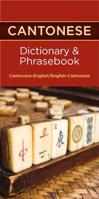 Cantonese-English/English-Cantonese Dictionary & Phrasebook Paperback Hippocrene Books