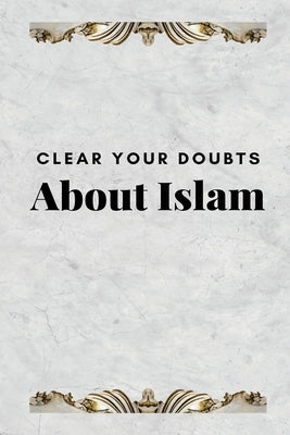 Clear Your Doubts about Islam Paperback Tafheem Ur Rahman