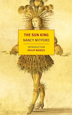 The Sun King: Louis XIV at Versailles Paperback New York Review of Books