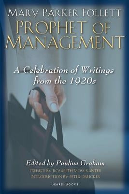 Mary Parker Follett Prophet of Management Paperback Beard Books