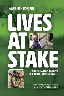Lives at Stake: South-Sudan during the liberation struggle Paperback Africa World Books Pty Ltd