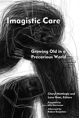 Imagistic Care: Growing Old in a Precarious World Paperback Fordham University Press
