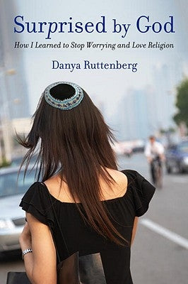 Surprised by God: How I Learned to Stop Worrying and Love Religion Beacon Press