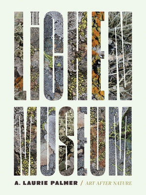 The Lichen Museum Paperback University of Minnesota Press