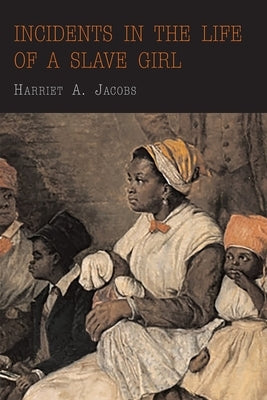 Incidents in the Life of a Slave Girl Paperback Martino Fine Books