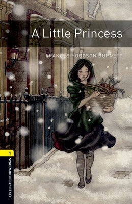 A Little Princess: Level 1: 400-Word Vocabulary Paperback Oxford University Press, USA