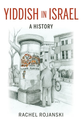 Yiddish in Israel: A History Paperback Indiana University Press