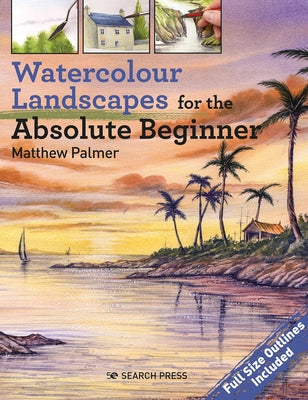 Watercolour Landscapes for the Absolute Beginner Paperback Search Press