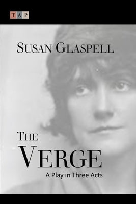 The Verge: A Play in Three Acts Paperback Createspace Independent Publishing Platform