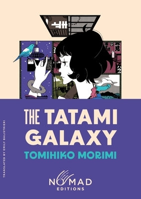 The Tatami Galaxy (Nomad Edition) by Morimi, Tomihiko