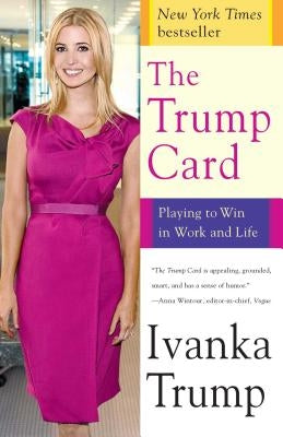 The Trump Card: Playing to Win in Work and Life Paperback Touchstone Books