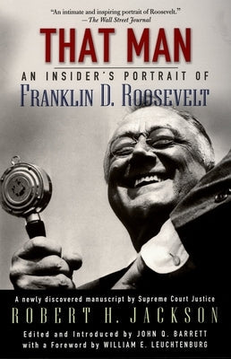 That Man: An Insider's Portrait of Franklin D. Roosevelt Paperback Oxford University Press, USA