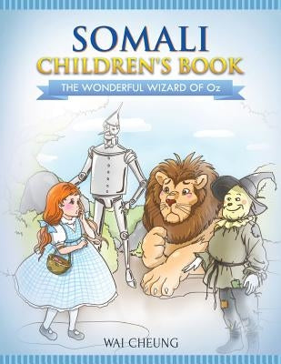 Somali Children's Book: The Wonderful Wizard Of Oz Paperback Createspace Independent Publishing Platform