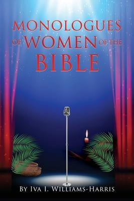 Monologues of Women of the Bible Paperback Xulon Press
