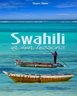 Swahili in ten lessons Paperback Createspace Independent Publishing Platform